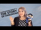 Vlogukkah  Night 1 : The Story of Hanukkah!