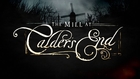The Mill At Calder's End  - Official Teaser HD
