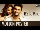 Ki And Ka Official Motion Poster | Kareena Kapoor, Arjun Kapoor | R. Balki