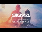 Sigma ft. Ella Henderson - Glitterball (D'Silva VIP Remix)
