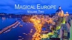Magical Europe Volume Two