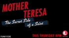 Mother Teresa: The Secret Side of a Saint