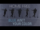 Keith Urban - Blue Ain't Your Color (Home Free)