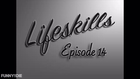 Lifeskills, episode 14.