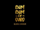 Gloria Groove - Bumbum de Ouro (Audio Oficial)