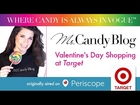 American Valentine's Day 2016 Candy Shopping at Target with Ms Candy Blog from Periscope