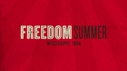 Freedom Summer (Trailer)