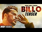 BILLO Video Song (Teaser) | KING MIKA SINGH | Millind Gaba | T-Series