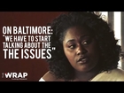 'Orange is the New Black' Actress Danielle Brooks on Civil Unrest in Baltimore