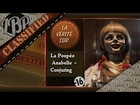 [Conjuring] La Vérité sur la Poupée Annabelle !