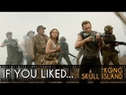 Similar Movies to Kong: Skull Island - If You Liked...
