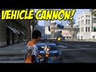 Vehicle Cannon Mod! - 