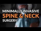 MINIMALLY INVASIVE SPINE & NECK SURGERY (310) 574-0405 -- outpatient spine & neck surgery