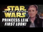 STAR WARS: THE FORCE AWAKENS Exclusive First Look: PRINCESS LEIA