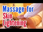Massage for Skin Lightening