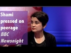 Shami Chakrabarti pressed on House of Lords offer post J-TV interview - BBC Newsnight