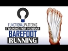 How to Improve Barefoot Running Technique - Balancing the Feet