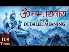 Om Namah Shivaya | 108 Times Chantings with Meaning | Maha Shivratri Celebrations | Bhakti Songs