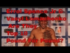 Errol Spence Jr & Vasyl Lomachenko Are They Top 10 Pound For Pound?