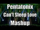 Pentatonix - Can't Sleep Love Mashup