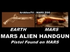 MARS ALIEN HANDGUN: Pistol Discovered on Mars by ArtAlienTV - (Oct 19) 1080p