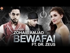 Zohaib Amjad - Bewafai ft. Dr. Zeus | Latest Punjabi Songs 2016 | Official Video | New Song 2016
