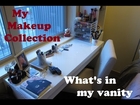 My makeup collection + Vanity Tour
