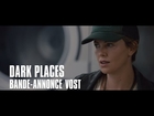 Dark Places - Bande-Annonce