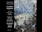 Ralph Vaughan Williams - A London Symphony & other works - BBC Symphony Orchestra, Martyn Brabbins