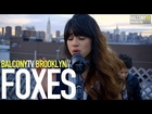 FOXES - YOUTH (BalconyTV)