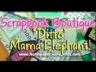Ditto at Scrapbook Boutique!