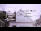 The Exit - American Merlin (audio)