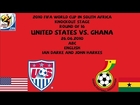 2010 FIFA World Cup in South Africa - Round of 16 - United States vs. Ghana [ESPN on ABC]