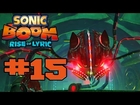 Sonic Boom: Rise of Lyric Wii U - Walkthrough Part 15 [HD]