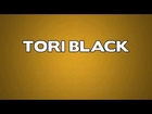 How to Pronounce Tori Black