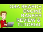 GSA Search Engine Ranker Review & Tutorial - A Unique Link Building Tool
