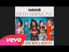 Fifth Harmony - I'm In Love With a Monster (Audio)
