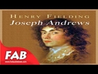 Joseph Andrews Part 1/2 Full Audiobook by Henry FIELDING by General Fiction