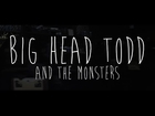 Big Head Todd And The Monsters - Josephina - OFFICIAL MUSIC VIDEO