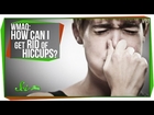 World's Most Asked Questions: How Can I Get Rid of the Hiccups?