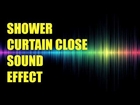 Shower Curtain Close 02 - FX Sound Effect