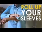 How to Roll Up Your Sleeves | The Art of Manliness