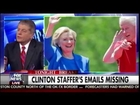 Clinton Staffer's Emails Still Missing - The Perfect Storm - Judge Napolitano - The Kelly File