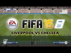 FIFA 15 - Liverpool Vs Chelsea: Next-Gen Gameplay 1080p (Gamescom)