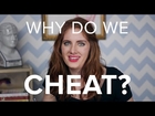 Why Do We Cheat ? | Love, Factually