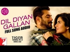 Dil Diyan Gallan - Full Song Audio | Tiger Zinda Hai | Atif Aslam | Vishal and Shekhar