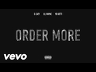 G-Eazy - Order More (Audio) ft. Lil Wayne, Yo Gotti