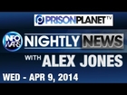 INFOWARS Nightly News: with Jakari Jackson Wednesday April 9 2014: Plus Special Reports