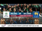 Ireland -vs- Sri Lanka ODI LIVE - 6th May 2014