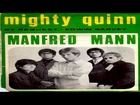 Manfred Mann - Mighty Quinn [High Quality] ORIGINAL